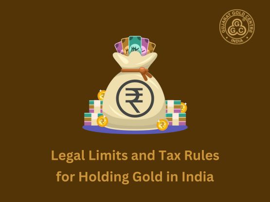 Legal Limits and Tax Rules for Holding Gold in India