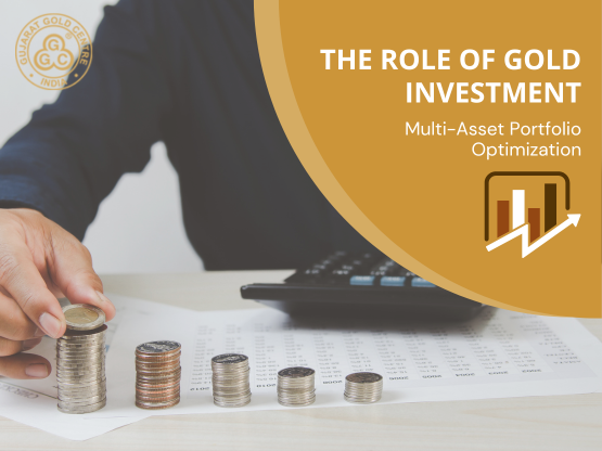 The Role of Gold Investment in Multi-Asset Portfolio Optimization